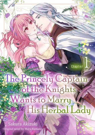 The Princely Captain of the Knights Wants to Marry His Herbal Lady
