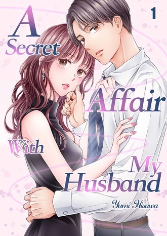 A Secret Affair With My Husband #1