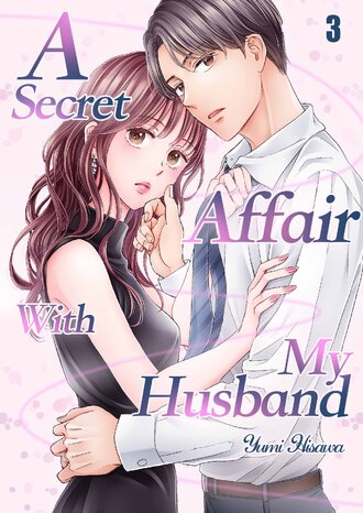 A Secret Affair With My Husband #3
