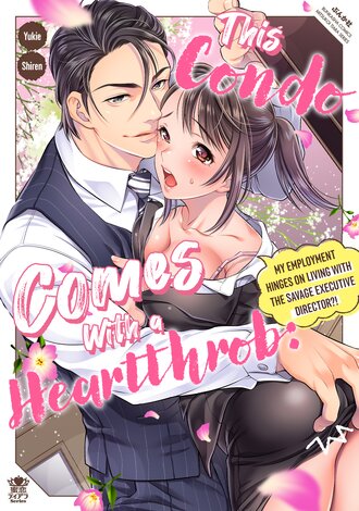 This Condo Comes With a Heartthrob: My Employment Hinges on Living With the Savage Executive Director?!