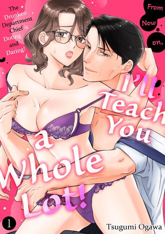 From Now On, I'll Teach You a Whole Lot! The Drunken Department Chief Is Doting and Daring!
