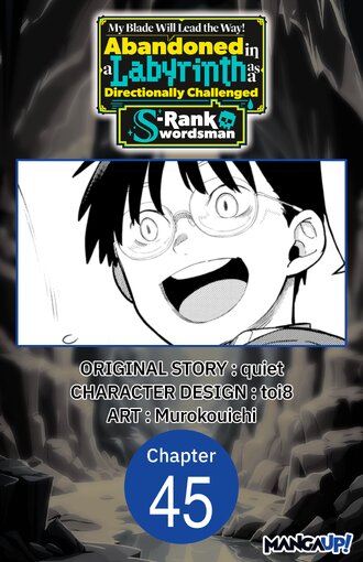 My Blade Will Lead the Way! Abandoned in a Labyrinth as a Directionally Challenged S-Rank Swordsman #45