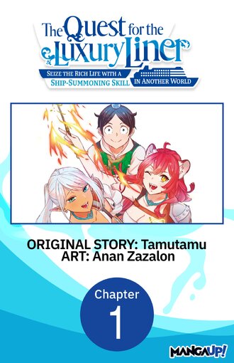 The Quest for the Luxury Liner: Seize the Rich Life with a Ship-Summoning Skill in Another World