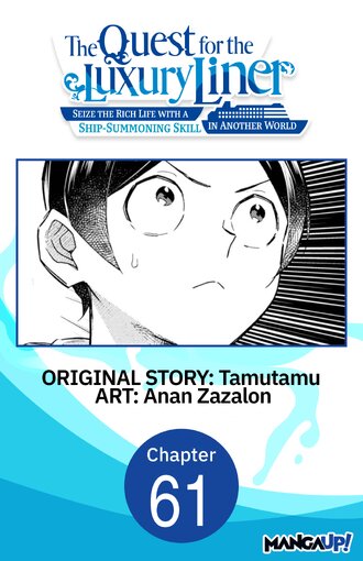 The Quest for the Luxury Liner: Seize the Rich Life with a Ship-Summoning Skill in Another World #61