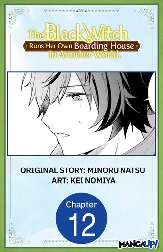 The Black Witch Runs Her Own Boarding House in Another World. #12