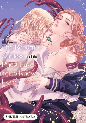 The Reborn Saintess and the Priest Have Yet to Know Love