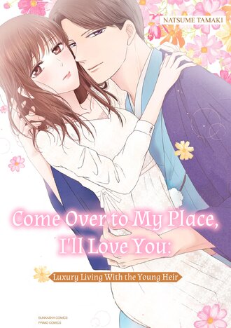 Come Over to My Place, I'll Love You: Luxury Living With the Young Heir