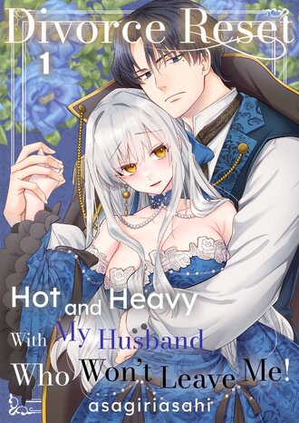 Divorce Reset: Hot and Heavy With My Husband Who Won't Leave Me!