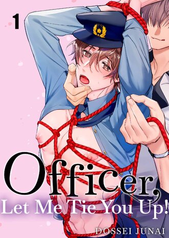 Officer, Let Me Tie You Up!