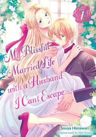 My Blissful Married Life with a Husband I Can't Escape