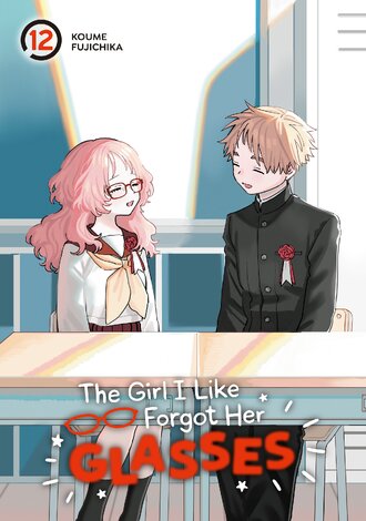 The Girl I Like Forgot Her Glasses #12