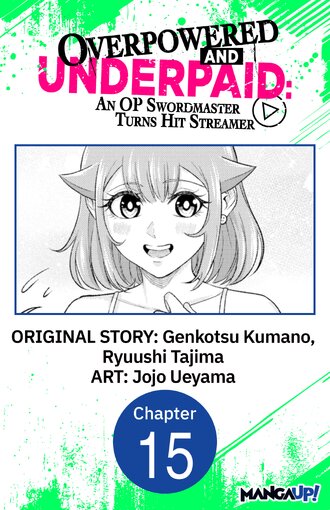 Overpowered and Underpaid: An OP Swordmaster Turns Hit Streamer #15