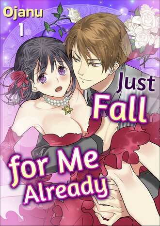 Just Fall for Me Already