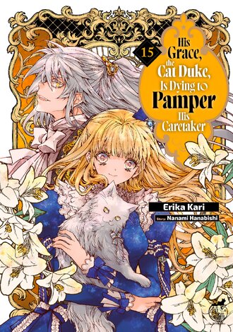 His Grace, the Cat Duke, Is Dying to Pamper His Caretaker #15