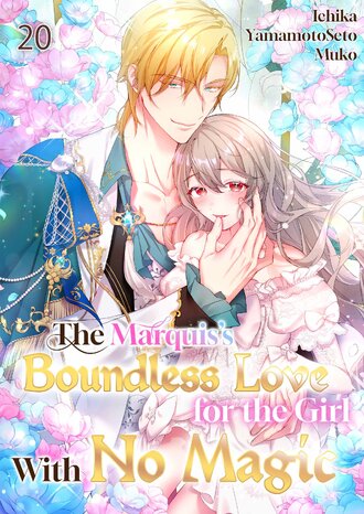 The Marquis's Boundless Love for the Girl With No Magic-Full Color #20