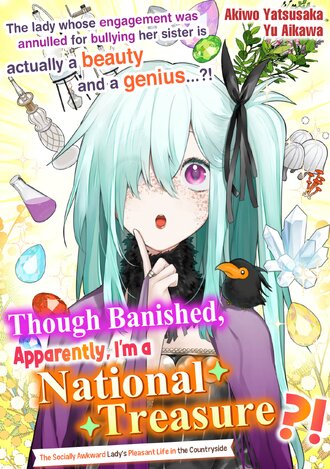 Though Banished, Apparently, I'm a National Treasure?! The Socially Awkward Lady's Pleasant Life in the Countryside