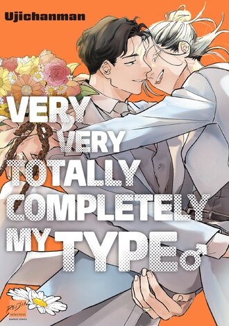 Very Very Totally Completely My Type♂