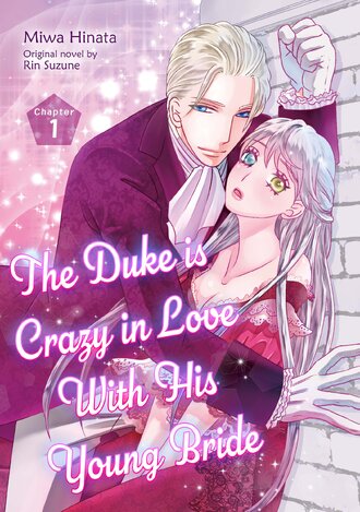 The Duke is Crazy in Love With His Young Bride
