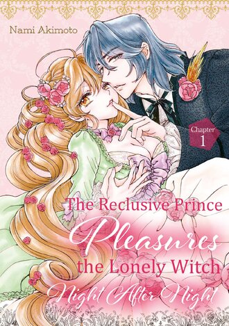 The Reclusive Prince Pleasures the Lonely Witch Night After Night