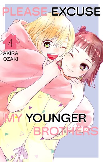 Please Excuse My Younger Brothers #4