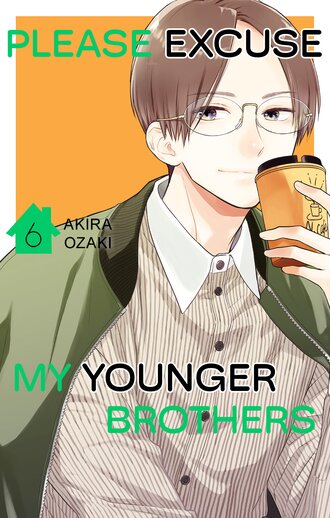Please Excuse My Younger Brothers #6