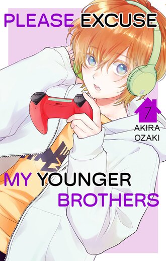 Please Excuse My Younger Brothers #7