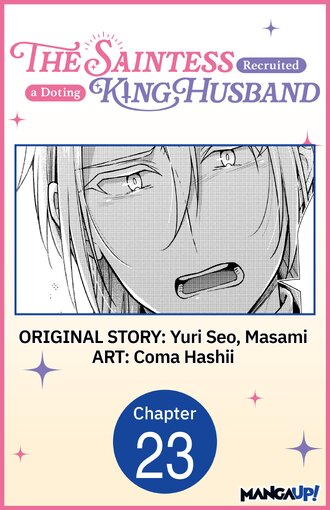 The Saintess Recruited a Doting King Husband #23
