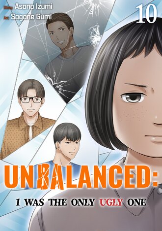 Unbalanced: I Was the Only Ugly One #10