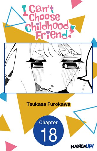 I Can't Choose A Childhood Friend #18