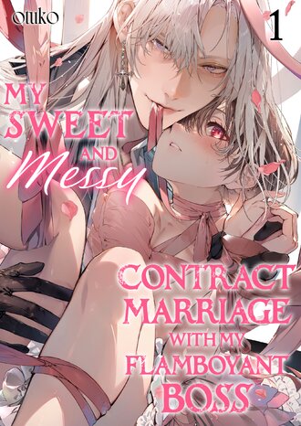 My Sweet and Messy Contract Marriage With My Flamboyant Boss