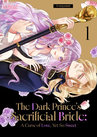 The Dark Prince's Sacrificial Bride: A Curse of Love, Yet So Sweet