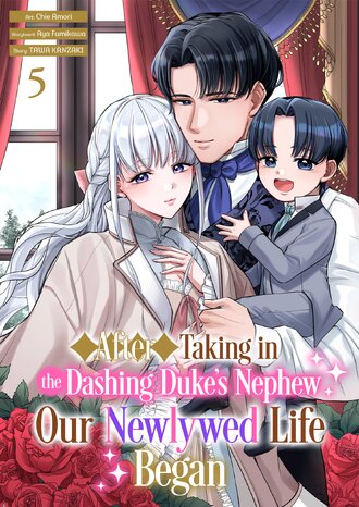 After Taking in the Dashing Duke's Nephew Our Newlywed Life Began #5
