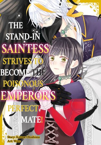 The Stand-In Saintess Strives to Become the Poisonous Emperor's Perfect Mate! #5