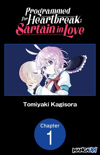 Programmed for Heartbreak: Sartain in Love