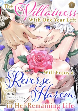 The Villainess With One Year Left Will Enjoy a Reverse Harem in Her Remaining Life