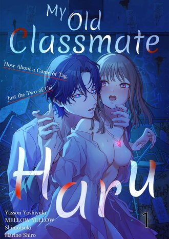 My Old Classmate Haru: How About a Game of Tag, Just the Two of Us?