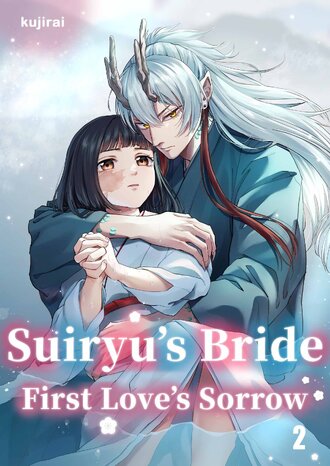 Suiryu's Bride: First Love's Sorrow #2