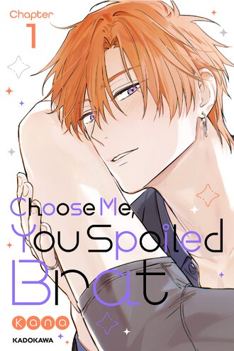 <Chapter release>Choose Me, You Spoiled Brat