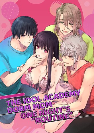 The Matron of the Idol Academy : One Night's Routine
