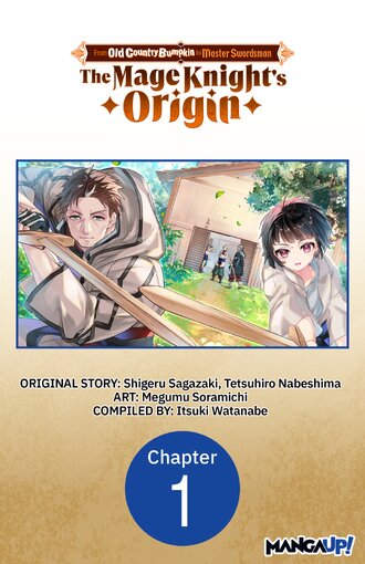 From Old Country Bumpkin to Master Swordsman: The Mage Knight's Origin