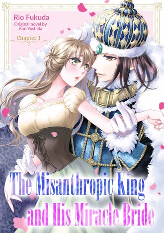 The Misanthropic King and His Miracle Bride