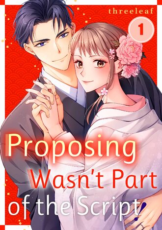 Proposing Wasn't Part of the Script!