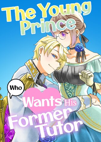 The Young Prince Who Wants His Former Tutor