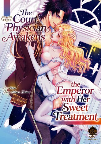 The Court Physician Awakens the Emperor with Her Sweet Treatment