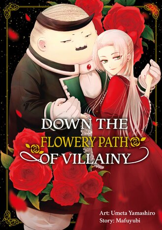 Down the Flowery Path of Villainy