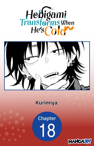 Hebigami Transforms When He's Cold #18