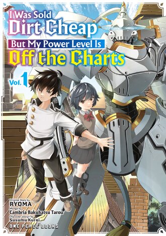 I Was Sold Dirt Cheap, But My Power Level Is Off the Charts