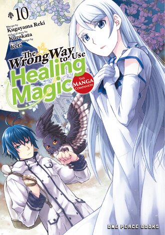 The Wrong Way to Use Healing Magic: The Manga Companion #10
