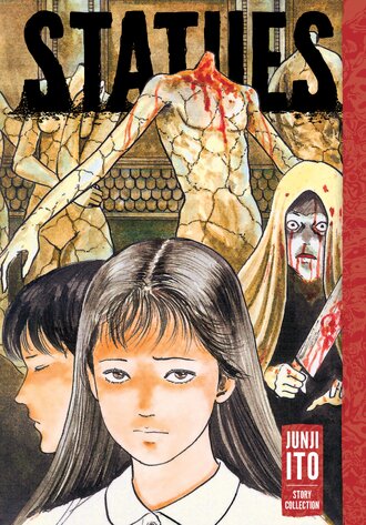 Statues: Junji Ito Story Collection #1