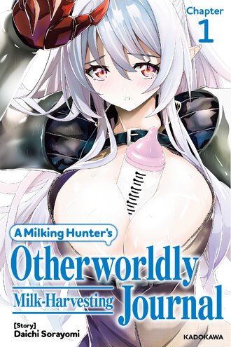 <Chapter release>A Milking Hunter's Otherworldly Milk-Harvesting Journal